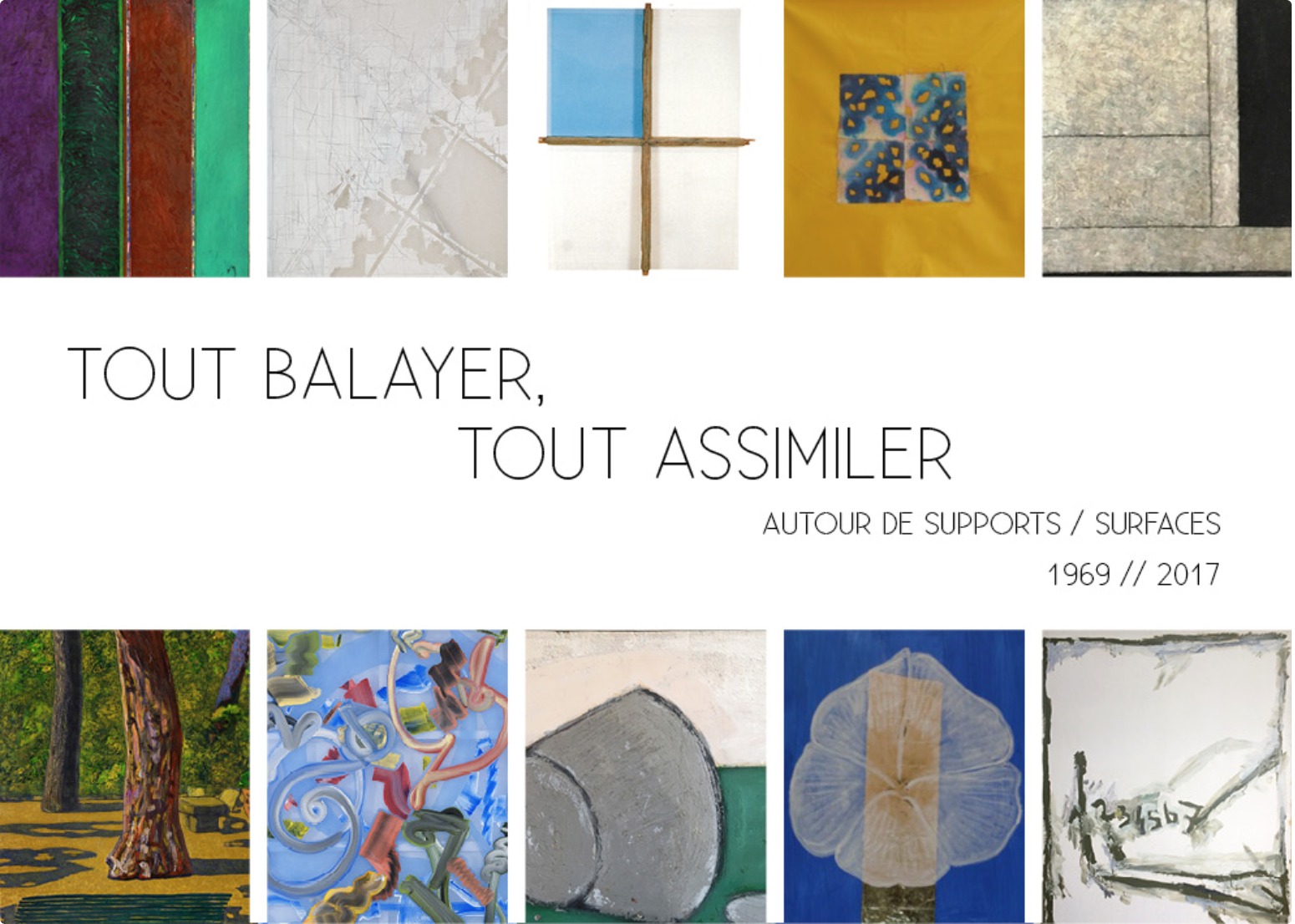 Tout balayer, tout assimiler - Autour de Supports/Surfaces 1969//2017